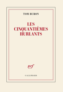 Les cinquantièmes hurlants - Buron Tom