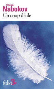 Un coup d'aile. Suivi de La Vénitienne - Nabokov Vladimir