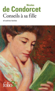 Conseils à sa fille et autres textes - Condorcet Nicolas de ; El Makki Laura ; Wolff Nath
