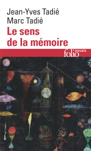 Le sens de la mémoire. Edition revue et augmentée - Tadié Marc ; Tadié Jean-Yves