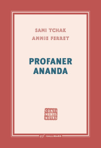 Profaner Ananda - Tchak Sami ; Ferret Annie