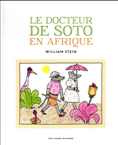Le docteur De Soto en Afrique - Steig William ; Deloraine Catherine