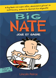 Big Nate Tome 6 : Big Nate joue et gagne - Peirce Lincoln ; Ménard Jean-François