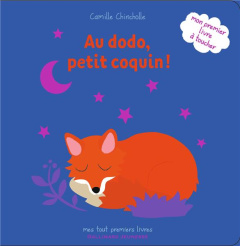 Les petits coquins : Au dodo, petit coquin ! - Chincholle Camille