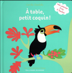 Les petits coquins : A table, petit coquin ! - Chincholle Camille