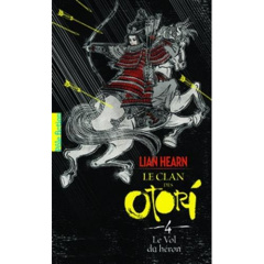 Le Clan des Otori Tome 4 : Le vol du héron - Hearn Lian ; Giraudon Philippe