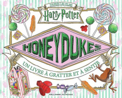 Honeydukes. Un livre à gratter et à sentir - Pendergrass Daphne ; Ballard Jenna ; Aymard Louise
