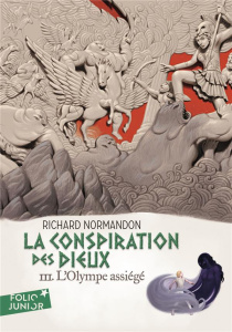 La conspiration des dieux Tome 3 : L'Olympe assiégé - Normandon Richard