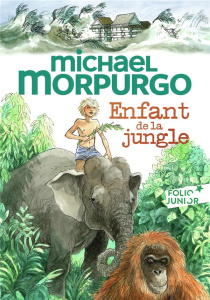Enfant de la jungle - Morpurgo Michael ; Young Sarah ; Ménard Diane