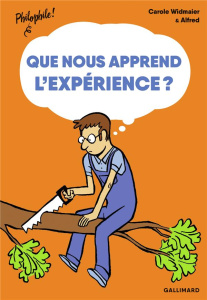 Que nous apprend l’expérience ? - Widmaier Carole