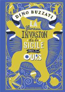 La fameuse invasion de la Sicile par les ours - Buzzati Dino ; Pasquier Hélène ; Vigano Lorenzo ;