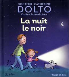 La nuit le noir - Dolto-Tolitch Catherine ; Faure-Poirée Colline