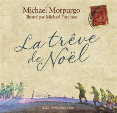 La trêve de Noël - Morpurgo Michael ; Foreman Michael ; Gibert Cather