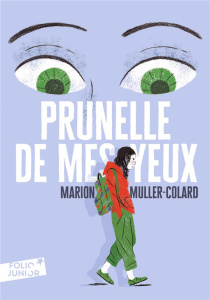 Prunelle de mes yeux - Muller-Colard Marion