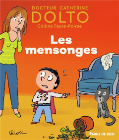 Les mensonges - Dolto-Tolitch Catherine ; Faure-Poirée Colline