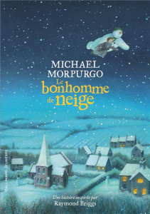 Le bonhomme de neige - Morpurgo Michael ; Shaw Robin ; Ménard Diane ; Bri