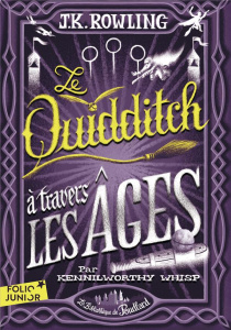 Le Quidditch à travers les âges - Rowling J.K. ; Ménard Jean-François