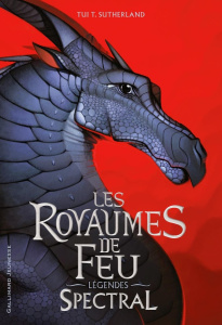 Les royaumes de feu - Légendes : Spectral - Sutherland Tui-T ; Rubio-Barreau Vanessa ; Schley