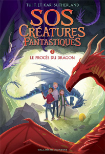 SOS Créatures fantastiques Tome 2 : Le procès du dragon - Sutherland Tui-T ; Sutherland Kari ; Rubio-Barreau