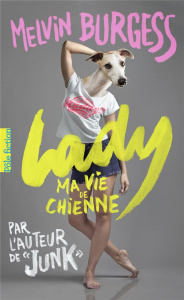 Lady. Ma vie de chienne - Burgess Melvin ; Devaux Laetitia