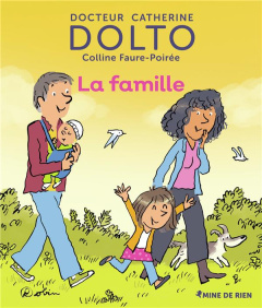 La famille - Dolto-Tolitch Catherine ; Faure-Poirée Colline