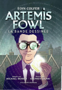 Artemis Fowl : la bande dessinée Tome 1 - Moreci Michael ; Gilpin Stephen ; Colfer Eoin ; Mé