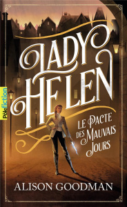 Lady Helen Tome 2 : Le pacte des mauvais jours - Goodman Alison ; Giraudon Philippe