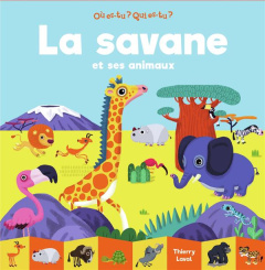 La savane et ses animaux - Laval Thierry