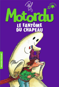 Les aventures de la famille Motordu : Motordu et le fantôme du chapeau - PEF