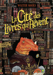 La cité des livres qui rêvent - Moers Walter ; Mathieu François ; Taffin-Jouhaud D