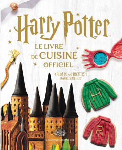 Harry Potter. Le livre de cuisine officiel - Farrow Joanna ; Néreaud Améline ; Haarala Hamilton