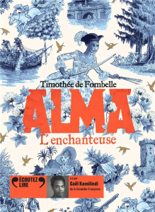 Alma Tome 2 : L'enchanteuse. 1 CD audio MP3 - Fombelle Timothée de ; Kamilindi Gaël