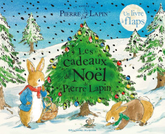 Le monde de Pierre Lapin : Les cadeaux de Noël de Pierre Lapin. Un livre à flaps - Potter Beatrix ; Woolley Katie ; Taylor Eleanor ;