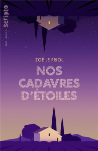 Nos cadavres d'étoiles - Le Priol Zoé