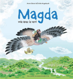 Magda Tome 4 : Magda vole avec le vent - Sibran Anne ; Angebault Emilie