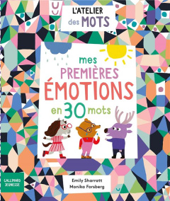 Mes premières émotions en 30 mots - Sharratt Emily ; Forsberg Monika ; Furlaud Sophie