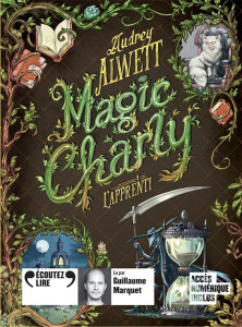 Magic Charly Tome 1 : L'apprenti. 1 CD audio MP3 - Alwett Audrey ; Marquet Guillaume