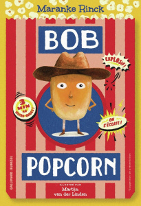 Bob Popcorn Tome 1 - Rinck Maranke ; Van der Linden Martijn ; Antoine F