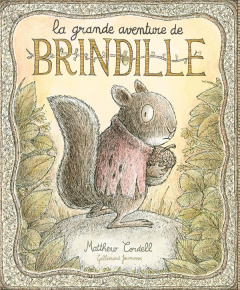 La grande aventure de Brindille - Cordell Matthew ; Le Clézio Anna