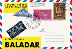 Lettre des îles Baladar - Prévert Jacques ; François André