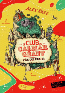 Le Club du Calmar Géant Tome 2 : L'île des pirates - Bell Alex ; Tomic Tomislav ; Fiore Faustina