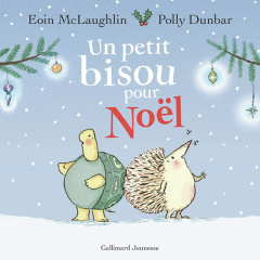 Un petit bisou pour Noël - McLaughlin Eoin ; Dunbar Polly