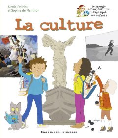 La culture - Delrieu Alexia ; Menthon Sophie de ; Fellner Henri