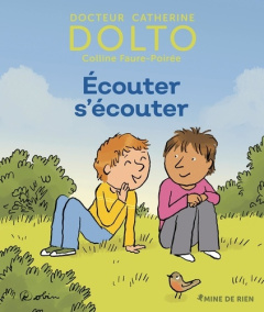 Ecouter s'écouter - Dolto Catherine ; Faure-Poirée Colline