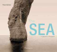 The Sea. An Anthology of Maritime Photography since 1844 - Borhan Pierre