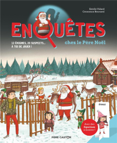 Enquêtes chez le Père Noël - Vidard Estelle ; Bouvarel Crescence