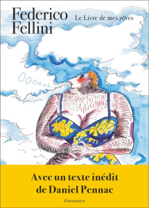 Le livre de mes rêves - Fellini Federico ; Toffetti Sergio ; Farinelli Gia