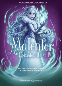 Malenfer Episodes III et IV : Les héritiers ; Les sorcières du marais. Avec une affiche collector de - O'Donnell Cassandra ; Jeremie Fleury