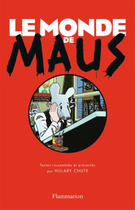 Le Monde de Maus - Spiegelman Art ; Chute Hillary