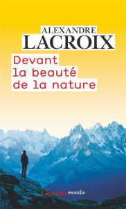 Devant la beauté de la nature - Lacroix Alexandre